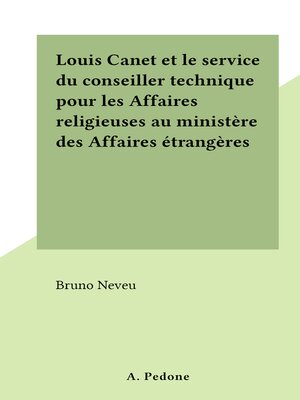 cover image of Louis Canet et le service du conseiller technique pour les Affaires religieuses au ministère des Affaires étrangères